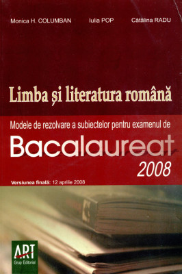 Limba si literatura romana, modele de rezolvare a subiectelor pentru bacalaureat foto