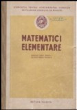 Matematici elementare Manual unic pentru scolile medii tehnice1952 700p