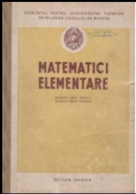 Matematici elementare Manual unic pentru scolile medii tehnice1952 700p foto