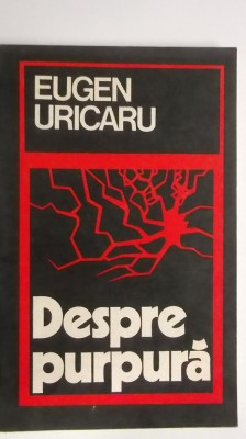 Eugen Uricaru - Despre purpura, proze fantastice (cu dedicatie si autograf) foto