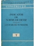 Indicator de norme de deviz pentru lucrari de tuneluri, T (Editia: 1981)