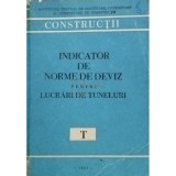 Indicator de norme de deviz pentru lucrari de tuneluri, T (Editia: 1981)
