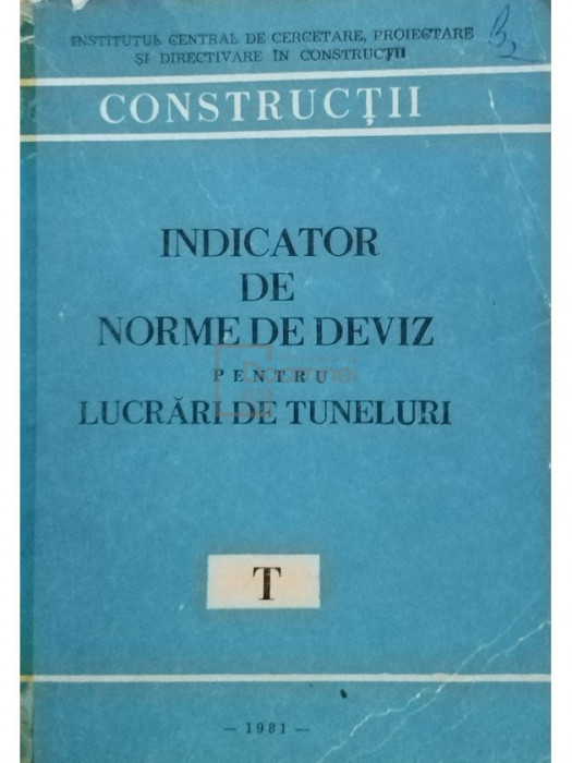 Indicator de norme de deviz pentru lucrari de tuneluri, T (editia 1981)