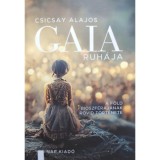 Gaia ruh&aacute;ja - A f&ouml;ld bioszf&eacute;r&aacute;j&aacute;nak r&ouml;vid t&ouml;rt&eacute;nete - Csicsay Alajos