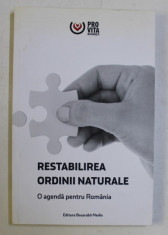 RESTABILIREA ORDINII NATURALE - O AGENDA PENTRU ROMANIA ED. I , 2016 foto