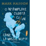 O intamplare ciudata cu un caine la miezul noptii - Mark Haddon, Constantin Dumitru-Palcus