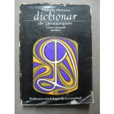 DICTIONAR DE PRONUNTARE-FLORENTA SADEANU BUCURESTI 1973