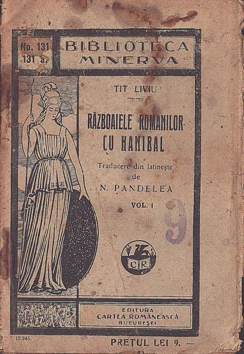 C8615N Războaiele romanilor cu Hanibal de Tit Liviu, volumul I, 1927, Biblioteca Minerva
