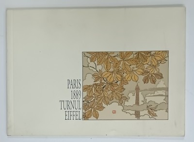 PARIS 1889 , TURNUL EIFFEL , CATALOG DE EXPOZITIE , 1993 foto