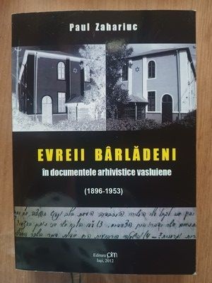Evreii barladeni in documentele arhivistice vasluiene(1896-1953)-Paul Zahariuc foto