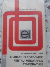 APARATE ELECTRONICE PENTRU MASURAREA TEMPERATURII-GH. IORDACHE, M. IVAN, O. PERVA-229957 foto