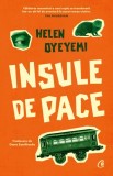 Insule de pace - Helen Oyeyemi - Curtea Veche