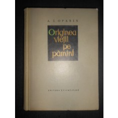 A. I. Oparin - Originea vietii pe pamant (1960, editie cartonata)