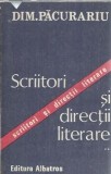 Scriitori si Directii Literare - Dim. Pacurariu | Albatros 1984 | Literatura Romana Critica Literara Eseistica