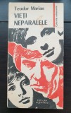 Vieți neparalele - Teodor Marian