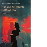 Tot ce i-am promis tatalui meu
