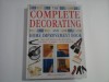 THE COMPLETE DECORATING AND HOME IMPROVEMENT BOOK - Mike LAWRENCE