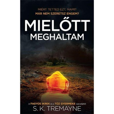 Mielőtt meghaltam - S. K. Tremayne foto