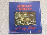 Shirley and Johnny Just Say Goodbye album disc vinyl lp muzica pop rock EDE 0618, VINIL, Electrecord