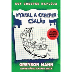 Nyaral a creeper csal&aacute;d - Egy creeper napl&oacute;ja 6. - Egy nem hivatalos Minecraft reg&eacute;ny