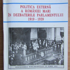 Politica externa a Romaniei mari in dezbaterile Parlamentului,1919-39 dedicatie