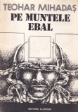 Teohar Mihadas - Pe muntele Ebal