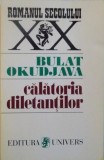 CALATORIA DILETANTILOR de BULAT OKUDJAVA, 1996