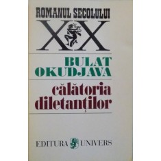 CALATORIA DILETANTILOR de BULAT OKUDJAVA, 1996
