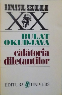 CALATORIA DILETANTILOR de BULAT OKUDJAVA, 1996 foto