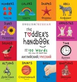 The Toddler&#039;s Handbook: Bilingual (English / Russian) (&amp;#1072;&amp;#1085;&amp;#1075;&amp;#1083;&amp;#1080;&amp;#1081;&amp;#1089;&amp;#1082;&amp;#1080;&amp;#1081; / &amp;#1088;&amp;#1091;