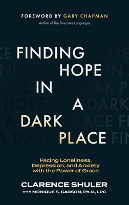 Finding Hope in a Dark Place: Facing Loneliness, Depression, and Anxiety with the Power of Grace foto