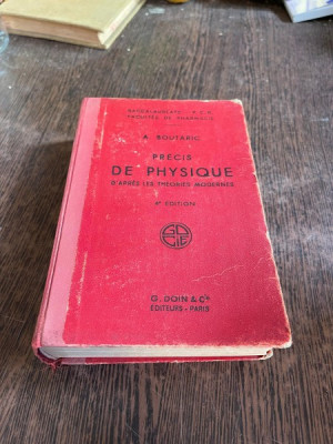 A. Boutaric - Precis de physique d&amp;#039;apres les theories modernes foto