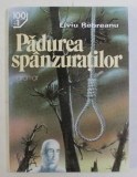 PADUREA SPANZURATILOR , roman de LIVIU REBREANU , 2007
