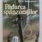 PADUREA SPANZURATILOR , roman de LIVIU REBREANU , 2007