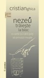 Nezeu traieste la bloc | Cristian Ghica, 2021