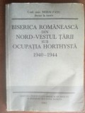 Biserica romaneasca din nord-vestul tarii sub ocupatia horthysta 1940-1944 - Mihai Fatu