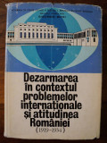 Dezarmarea in contextul problemelor internationale si atitudinea Romaniei