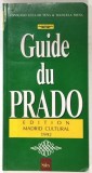 GUIDE DU PRADO par CONSUELO LUCA DE TENA et MANUELA MENA , 1992 * BOGAT ILUSTRATA