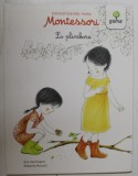 LA PLIMBARE de EVE HERRMANN , ilustratii de ROBERTA ROCCHI , SERIA &#039; POVESTIOARELE MELE MONTESSORI &#039; , 2016