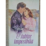 O IUBIRE IMPOSIBILA-MARCIA MARTIN-235435