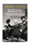 Moscova &icirc;nhață Rom&acirc;nia - Paperback brosat - E. S. Crayfield, Robert Bishop - Corint