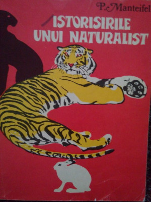 P. Manteifel - Istorisirile unui naturalist (editia 1990) foto