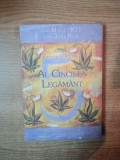 AL CINCILEA LEGAMANT de DON MIGUEL RUIZ , DON JOSE RUIZ , Brasov 2010 , PREZINTA INSEMNARI SI SUBLINIERI