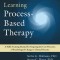 The Process-Based Therapy Workbook for Clinicians: Targeting the Core Processes in Psychological Change
