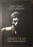Jack Dann - James Dean, rebelul: o biografie alternativă