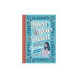 Bless Your Heart: A Field Guide to All Things Southern