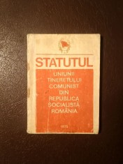 Statutul Uniunii Tineretului Comunist din Republica Socialistă Rom&acirc;nia (1975) (vezi descriere)
