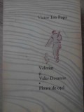 Velerim si Veler Doamne. Floare de Otel - Victor Ion Popa, 1961, Roman, Editura Pentru Literatura, 406 pagini