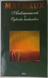 Cumpara ieftin ANDRE MALRAUX - ANTIMEMORII, I: OGLINDA LIMBURILOR (RAO, 1994)