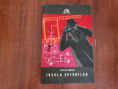 Insula spionilor de Stefan Berciu foto